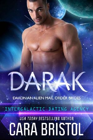 [Dakonian Alien Mail Order Brides 01] • Darak · Dakonian Alien Mail Order Brides #1 (Intergalactic Dating Agency)